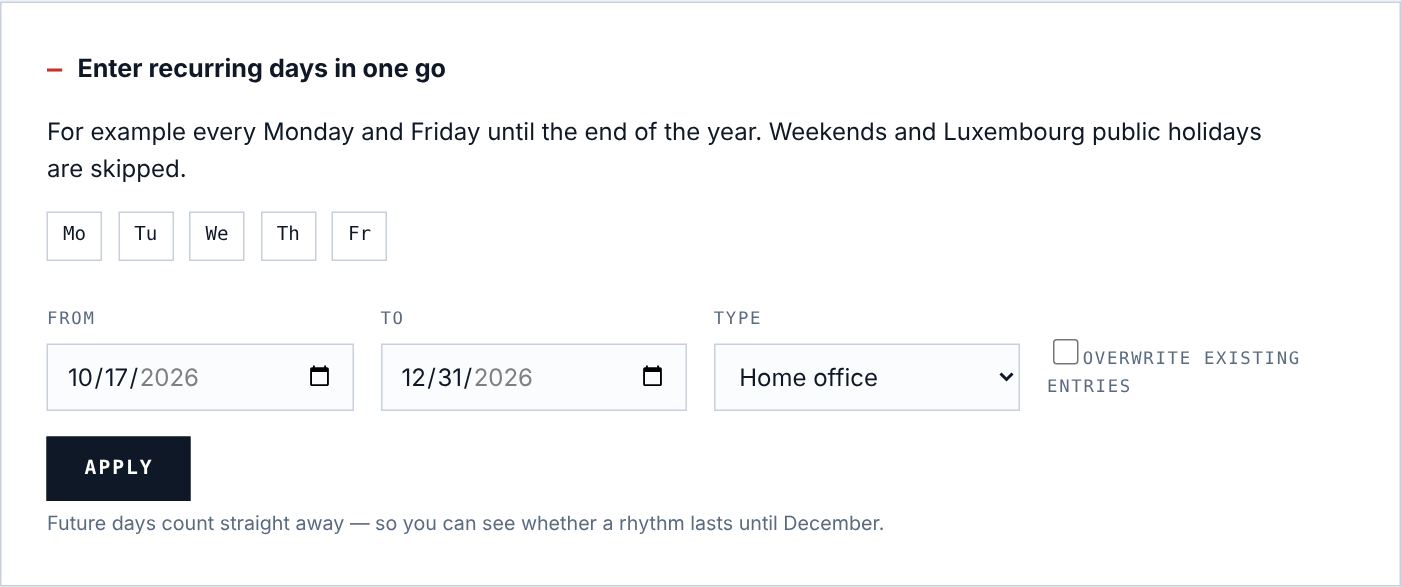 Enter recurring days in one go.